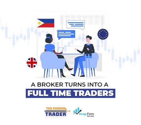 The Funded Trader Interview: A Broker Turns into a Full Time Traders