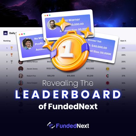 Announcing the FundedNext Leaderboard: Unleash Your Trading Potential and Win Cash Rewards!