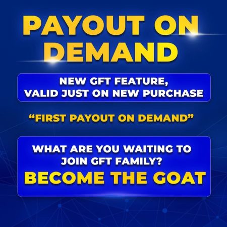 GFT Unleashes Payout Power: Trade and Request Profits On Demand!