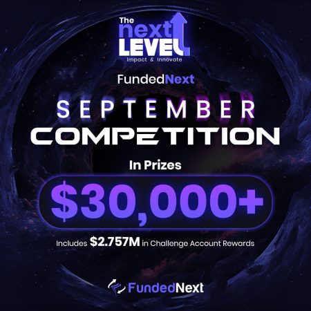 Join the FundedNext September Trading Competition – Win $30,000+ Prizes!