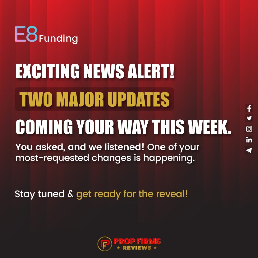 E8Funding Unveils Two Game-Changing Updates