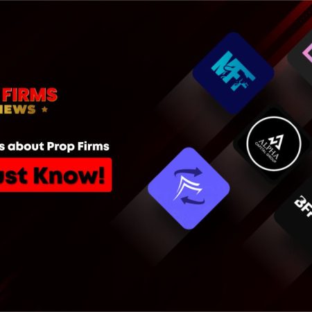 Essential Prop Firms Facts: What You Must Know!