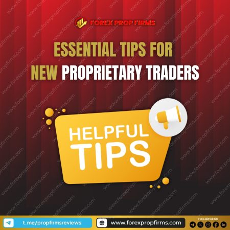 Essential Tips for New Proprietary Traders: Getting Started in Proprietary Trading