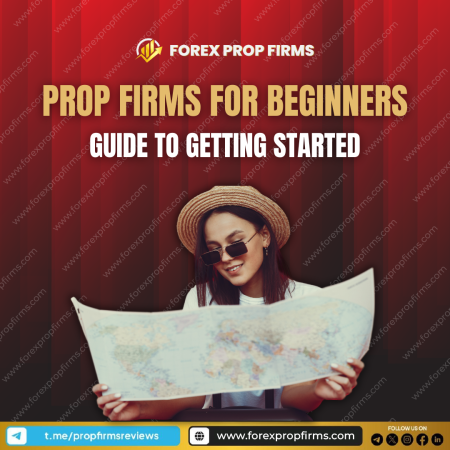 Proprietary Trading Firms for Beginners: Your Ultimate Guide to Getting Started