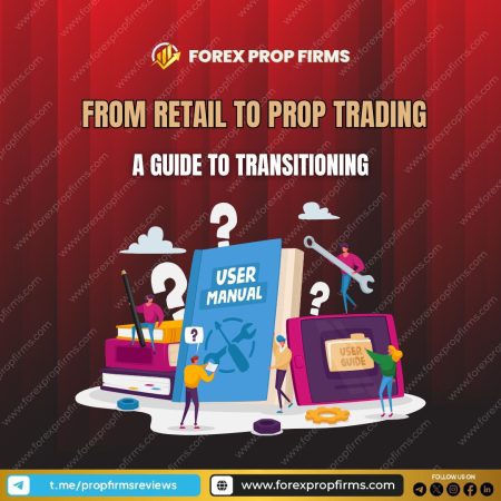 From Retail to Prop Trading: A Guide to Transitioning